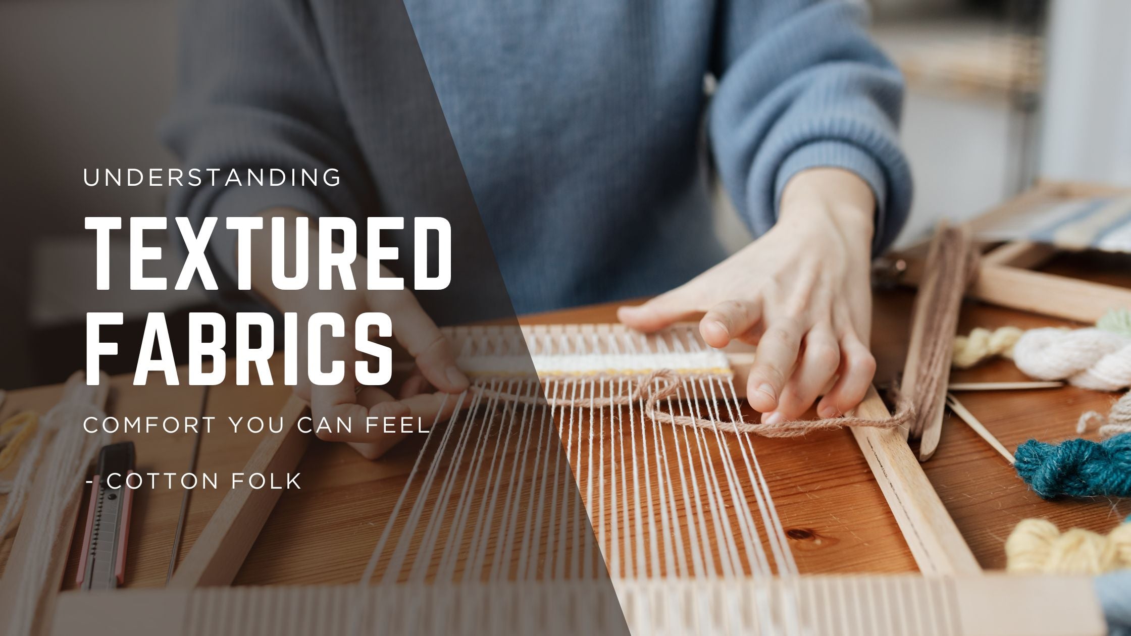 Understanding Textured Fabrics: Comfort Meets Character